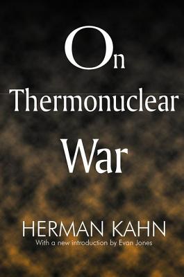 On Thermonuclear War - Kahn, Herman, and Jones, Evan