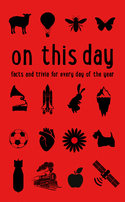 On This Day: Facts and Trivia for Every Day of the Year - Owen, James (Editor)
