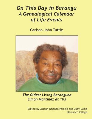 On This Day in Barangu: A Genealogical Calendar of Life Events - Tuttle, Carlson John