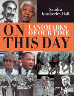 On This Day: Landmarks of Our Time - Hall, Sandra Kimberley