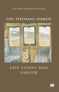 On Thomas Hardy: Late Essays and Earlier