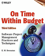 On Time Within Budget: Software Project Management Practices and Techniques