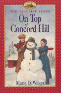 On Top of Concord Hill - Wilkes, Maria D