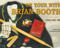 On Tour with Brian Booth: England 1961