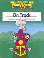 On Track: Intensive Systematic Phonics, Vocabulary Development, Reading, Comprehension