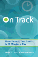 On Track: More Success, Less Stress in 10 Minutes a Day