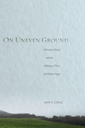 On Uneven Ground: Miyazawa Kenji and the Making of Place in Modern Japan