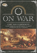 On War - Clausewitz, Carl Von, and Graham, Colonel J J (Translated by), and Maude, F N (Editor)