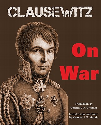 On War - Von Clausewitz, Carl