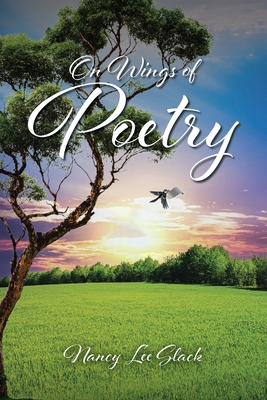 On Wings of Poetry - Slack, Nancy Lee