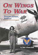 On Wings to War: Teresa James, Aviator