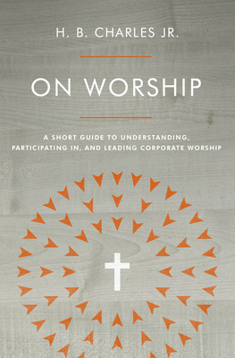 On Worship - Charles, Jr., H.B.