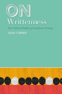 On Writtenness: The Cultural Politics of Academic Writing