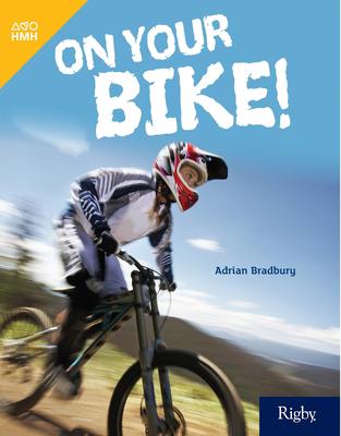 On Your Bike!: Leveled Reader Grade 5 - Hmh, Hmh (Prepared for publication by)