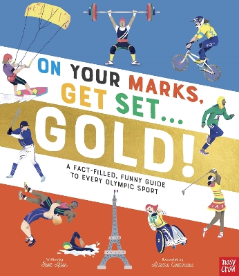 On Your Marks, Get Set, Gold!: A Fact-Filled, Funny Guide to Every Olympic Sport - Allen, Scott