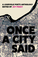 Once a City Said: A Louisville Poets Anthology
