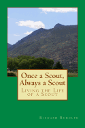 Once a Scout, Always a Scout: Living the Life of a Scout
