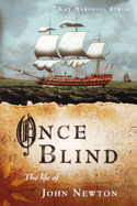 Once Blind: The Life of John Newton