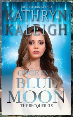 Once in a Blue Moon - Kaleigh, Kathryn