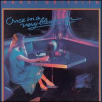 Once in a Very Blue Moon - Nanci Griffith