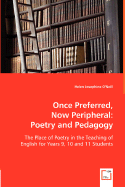 Once Preferred, Now Peripheral: Poetry and Pedagogy