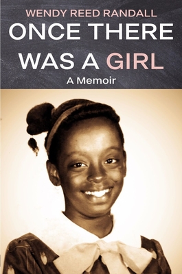 Once There Was a Girl: A Memoir - Randall, Wendy R