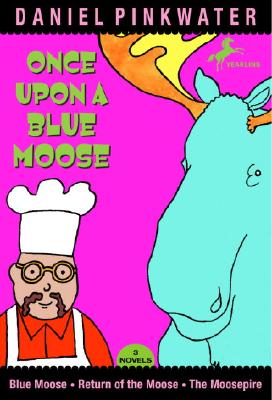Once Upon a Blue Moose - Pinkwater, Daniel Manus