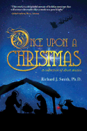 Once Upon a Christmas: A Collection of Short Stories