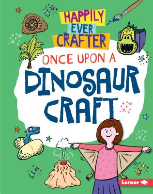Once Upon a Dinosaur Craft - Lim, Annalees