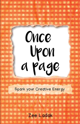 Once Upon a Page: A Journal that Sparks your Creative Energy - 