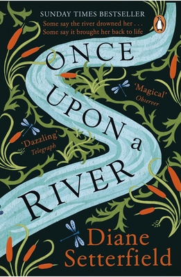 Once Upon a River: The Sunday Times bestseller - Setterfield, Diane