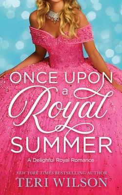 Once Upon a Royal Summer - Wilson, Teri