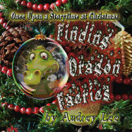 Once Upon a Storytime at Christmas - Finding Dragon Faeries