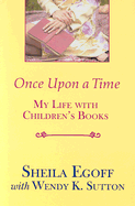 Once Upon a Time: My Life with Children's Books
