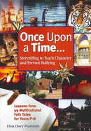 Once Upon a Time ...: Storytelling to Teach Character and Prevent Bullying