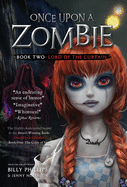Once Upon a Zombie: Book Two: The Lord of the Curtain