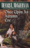 Once Upon an Autumn Eve - McKiernan, Dennis L