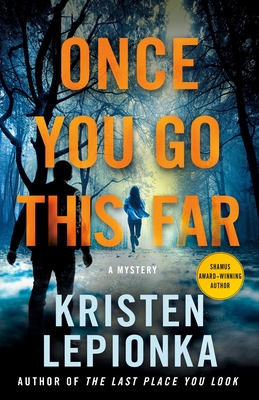 Once You Go This Far: A Mystery - Lepionka, Kristen