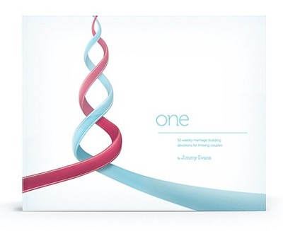 One: 52 Weekly Marriage-Building Devotions for Thriving Couples - Evans, Jimmy
