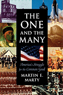 One and the Many the One and the Many: America's Struggle for the Common Good