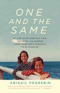 One and the Same: My Life as an Identical Twin and What I've Learned about Everyone's Struggle to Be Singular