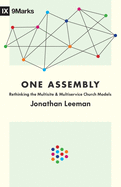 One Assembly: Rethinking the Multisite and Multiservice Church Models