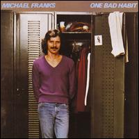 One Bad Habit - Michael Franks