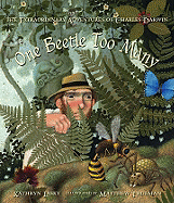 One Beetle Too Many: The Extraordinary Adventures of Charles Darwin