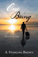 One Being: Return to the Light!