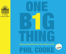 One Big Thing: Discovering What You Were Born to Do