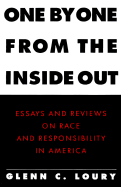One by One from the Inside Out: Essays and Reviews on Race and Responsibility in America - Loury, Glenn C