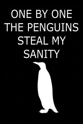 One by One the Penguins Steal My Sanity: Emperor Penguin Blank Lined Journal, Small Gift Notebook - Graphix, Curious