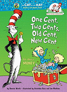 One Cent, Two Cents, Old Cent, New Cent: All about Money