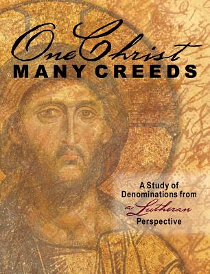 One Christ, Many Creeds - Rottmann, Erik J